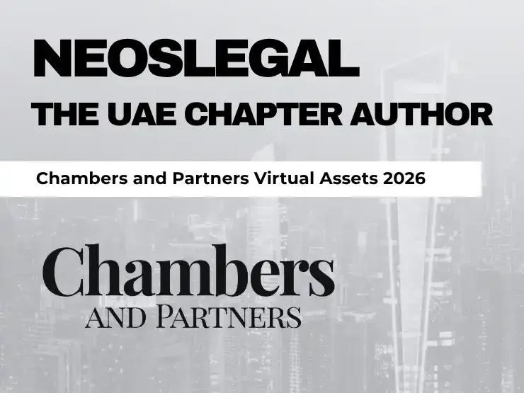 NeosLegal has been selected by Chambers and Partners to author the UAE chapter of their Virtual Assets 2026 Global Practice Guide — the world's most authoritative legal reference on blockchain and virtual asset law across 30 jurisdictions.